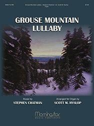 Stephen Chatman_Scott Hyslop: Grouse Mountain Lullaby
