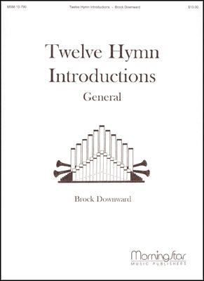Brock W. Downward: Twelve Hymn Introductions, General