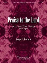 Joyce Jones: Praise to the Lord
