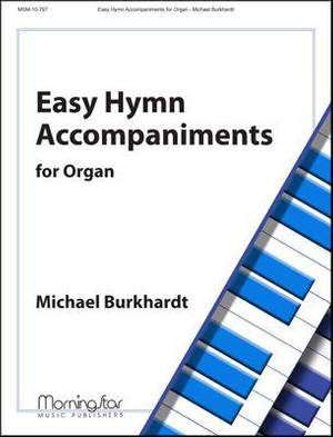 Michael Burkhardt: Easy Hymn Accompaniments for Organ