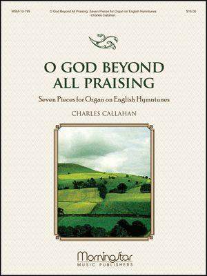 Charles Callahan: O God Beyond All Praising