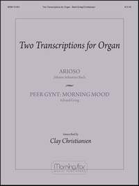 Clay Christiansen: 2 Transcriptions for Organ: Arioso & Morning Mood