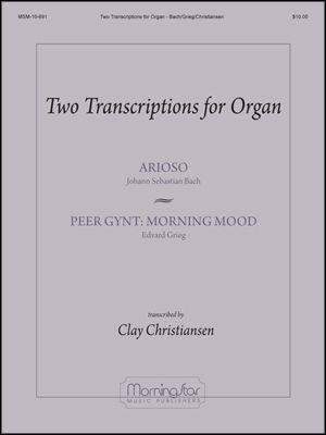 Clay Christiansen: 2 Transcriptions for Organ: Arioso & Morning Mood