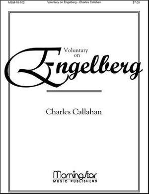 Charles Callahan: Voluntary on Engelberg