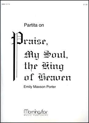 Emily Maxson Porter: Partita on Praise, My Soul, the King of Heaven
