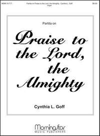 Cynthia L. Goff: Partita on Praise to the Lord, the Almighty