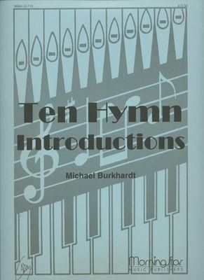 Michael Burkhardt: Ten Hymn Introductions, Set 1