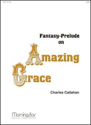 Charles Callahan: Amazing Grace