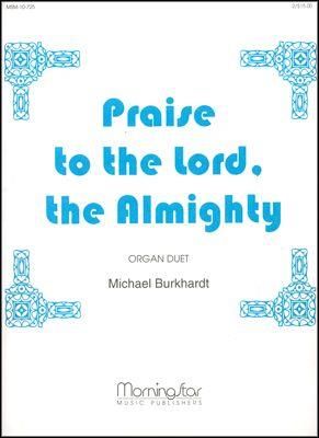 Michael Burkhardt: Praise to the Lord, the Almighty