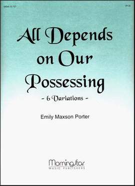 Emily Maxson Porter: All Depends on Our Possessing