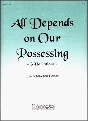 Emily Maxson Porter: All Depends on Our Possessing