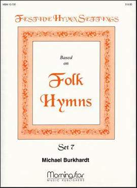 Michael Burkhardt: Festive Hymn Settings, Set 7