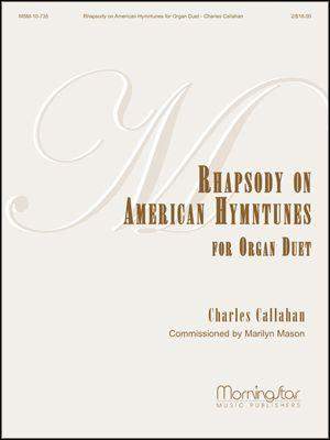 Marilyn Mason_Charles Callahan: Rhapsody on American Hymntunes for Organ Duet
