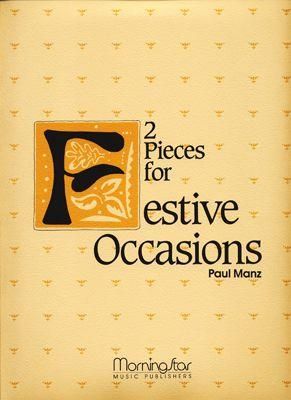 Paul Manz: Two Pieces for Festive Occasions