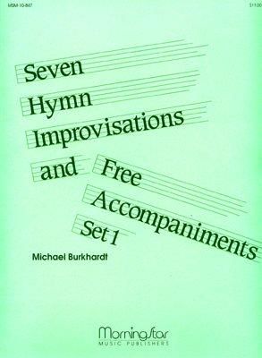 Michael Burkhardt: 7 Hymn Improvisations & Free Accompaniments, Set 1