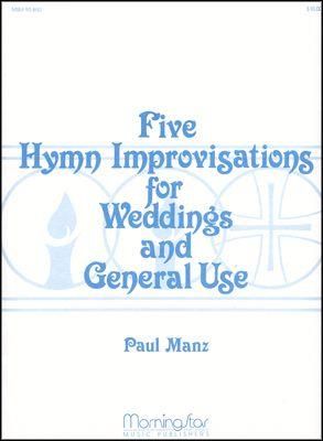 Paul Manz: 5 Hymn Improvisations for Weddings and General Use
