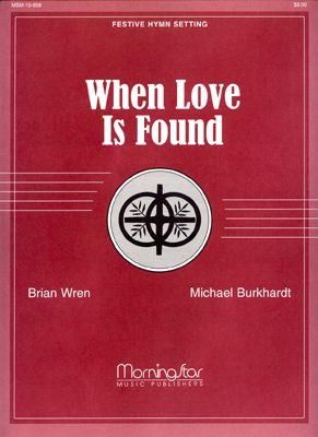 Michael Burkhardt: When Love Is Found