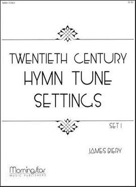 James Biery: Twentieth Century Hymn Tune Settings