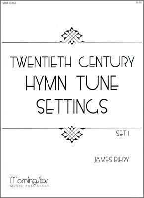 James Biery: Twentieth Century Hymn Tune Settings