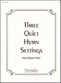 Emily Maxson Porter: Three Quiet Hymn Settings