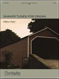 Wilbur Held: Shaker Tunes for Organ
