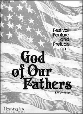 J. Wayne Kerr: Fanfare and Prelude on God of Our Fathers