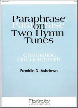 Franklin D. Ashdown: Paraphrase on Two Hymn Tunes