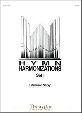 Edmund Shay: Hymn Harmonizations, Set 1