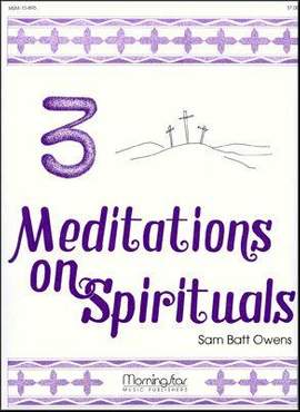Sam Batt Owens: Three Meditations on Spirituals