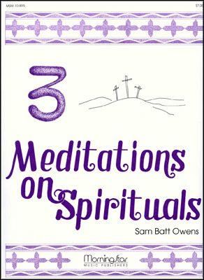Sam Batt Owens: Three Meditations on Spirituals
