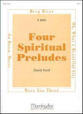 David Hurd: Four Spiritual Preludes