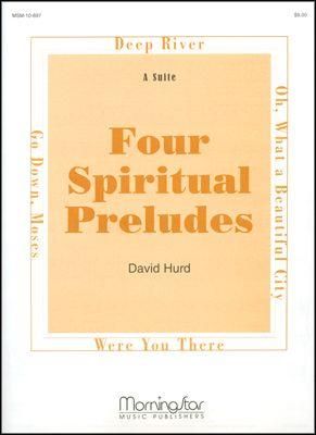 David Hurd: Four Spiritual Preludes
