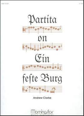 Andrew Clarke: Partita on Ein feste Burg
