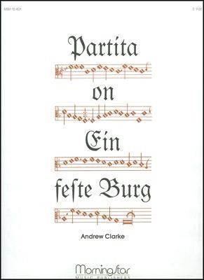 Andrew Clarke: Partita on Ein feste Burg