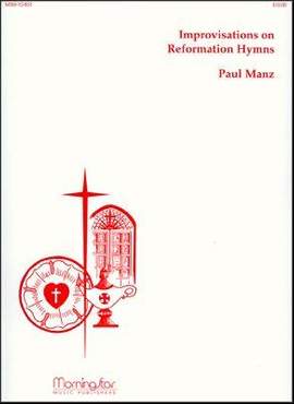 Paul Manz: Improvisations on Reformation Hymns