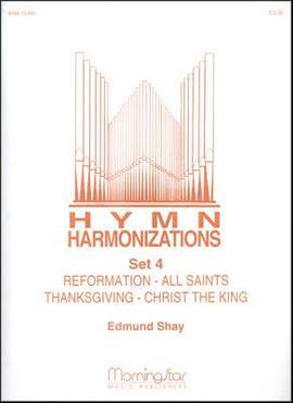Edmund Shay: Hymn Harmonizations, Set 4