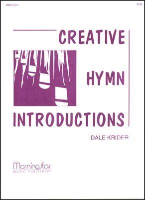 Dale Krider: Creative Hymn Introductions