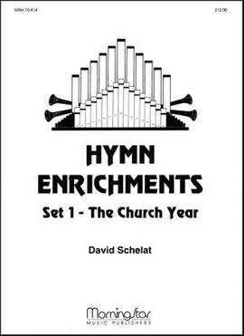 David Schelat: Hymn Enrichments, Set 1
