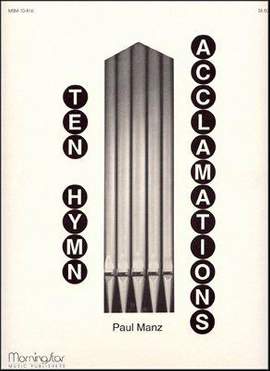 Paul Manz: Ten Hymn Acclamations
