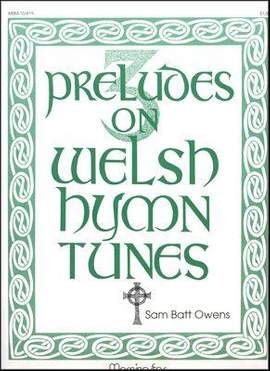 Sam Batt Owens: Three Preludes on Welsh Hymn Tunes