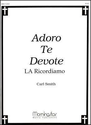 Carl Smith: Adoro te Devote/La Ricordiamo