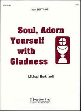 Michael Burkhardt: Soul, Adorn Yourself with Gladness