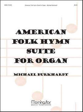 Michael Burkhardt: American Folk Hymn Suite