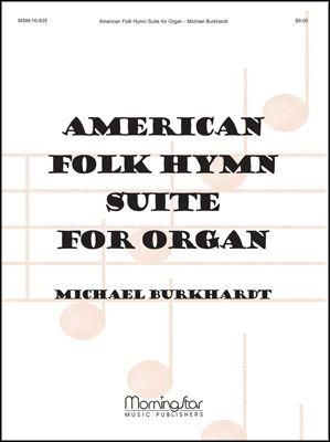 Michael Burkhardt: American Folk Hymn Suite