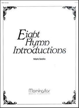 Mark Sedio: Eight Hymn Introductions