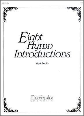 Mark Sedio: Eight Hymn Introductions