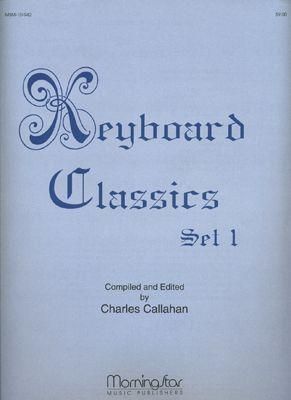 Charles Callahan: Keyboard Classics, Set 1