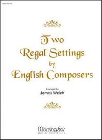 James Welch_C. Hubert Parry: Two Regal Settings by English Composers