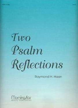 Raymond H. Haan: Two Psalm Reflections