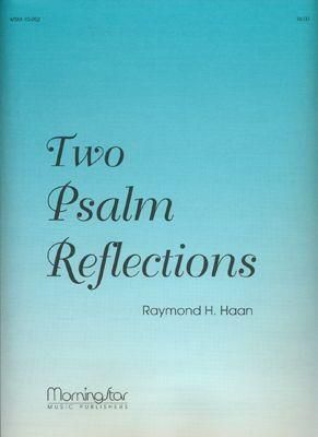 Raymond H. Haan: Two Psalm Reflections